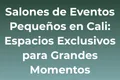 salones-para-eventos-pequeños-en-cali